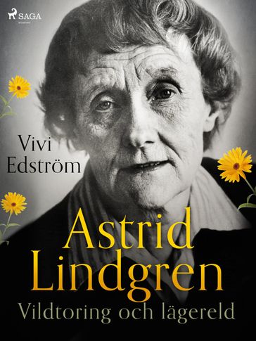 Astrid Lindgren: Vildtoring och lägereld - Vivi Edstrom
