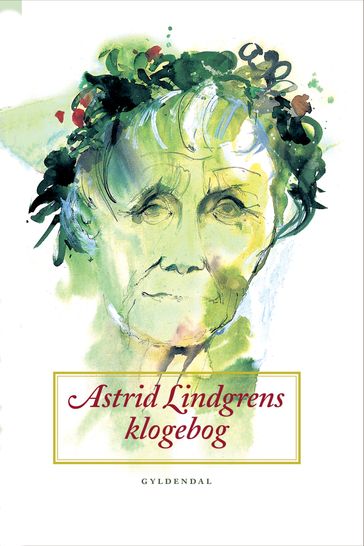 Astrid Lindgrens klogebog - Astrid Lindgren - Margareta Stromstedt