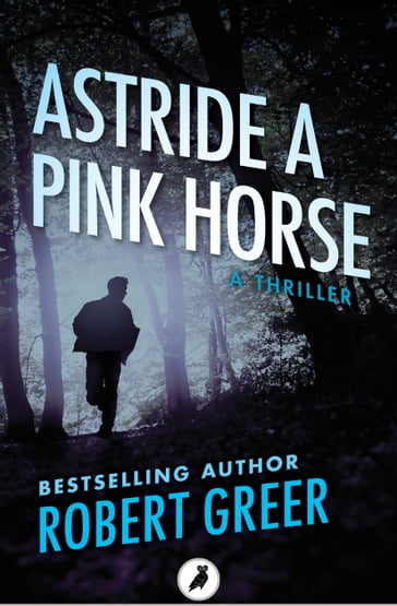 Astride a Pink Horse - Robert Greer