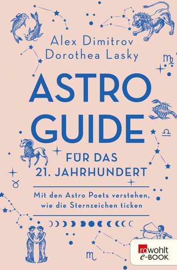 Astro-Guide für das 21. Jahrhundert - Alex Dimitrov - Dorothea Lasky