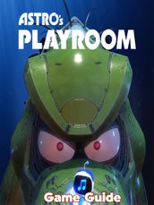 Astro s Playroom guide and walkthrough
