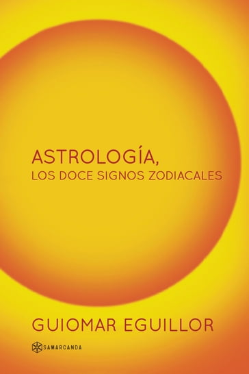 Astrología, los doce signos zodiacales - Guiomar Eguillor
