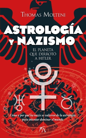 Astrología y nazismo - Thomas Molteni