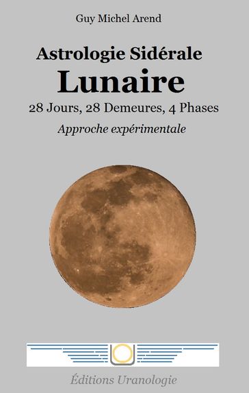 Astrologie Sidérale Lunaire - Guy Michel Arend