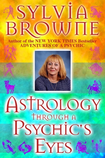 Astrology Through a Phychic's Eyes - Sylvia Browne