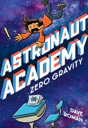 Astronaut Academy: Zero Gravity