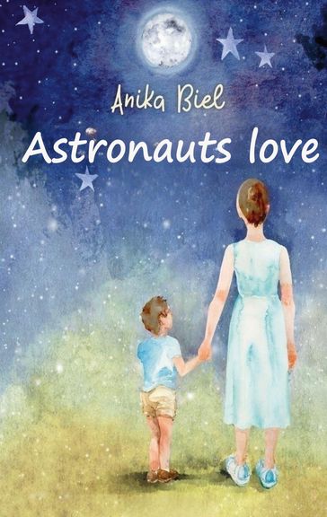 Astronauts love - Anika Biel