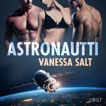Astronautti  eroottinen novelli - Vanessa Salt