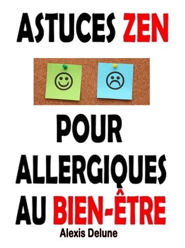 Astuces Zen pour allergiques au bien-être - Alexis Delune