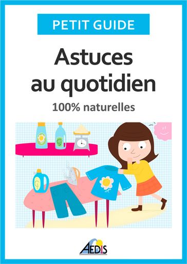 Astuces au quotidien - Petit Guide - Martina Krccmár