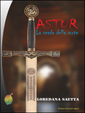 Astur. La spada della sorte