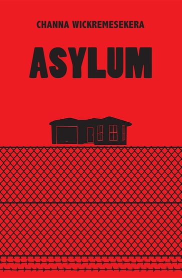 Asylum - Channa Wickremesekera