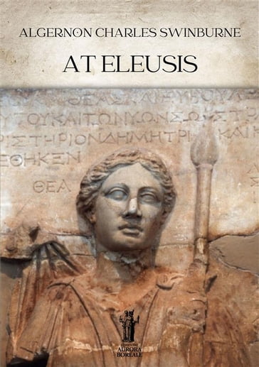 At Eleusis - Swinburne Algernon Charles