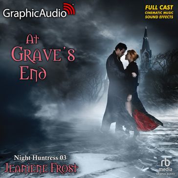At Grave's End [Dramatized Adaptation] - Jeaniene Frost