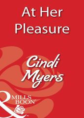 At Her Pleasure (Mills & Boon Blaze)