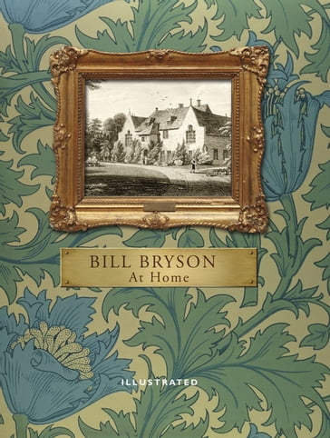 At Home (Illustrated Edition) - Bill Bryson