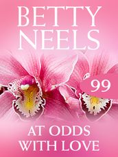 At Odds With Love (Betty Neels Collection, Book 99)