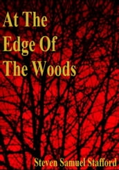 At The Edge Of The Woods