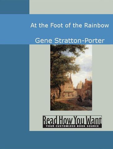 At The Foot Of The Rainbow - Gene Stratton-Porter