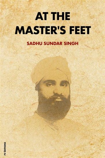 At The Master's Feet (Annotated) - Sadhu Sundar Singh
