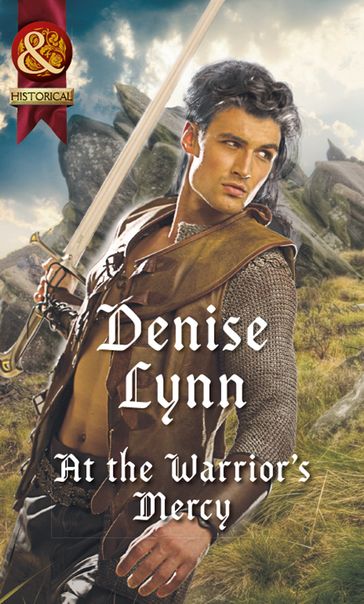 At The Warrior's Mercy (Warehaven Warriors) (Mills & Boon Historical) - Denise Lynn
