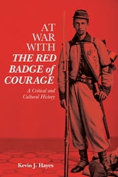 At War with <i>The Red Badge of Courage</i>