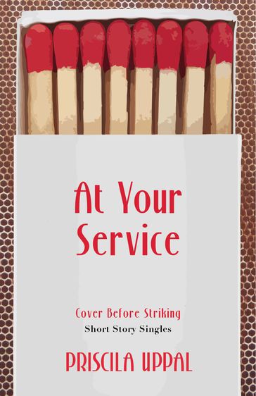 At Your Service - Priscila Uppal