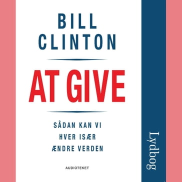 At give - Sadan kan vi hver især ændre verden - Bill Clinton