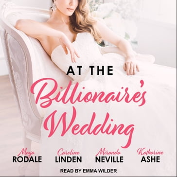 At the Billionaire's Wedding - Caroline Linden - Maya Rodale - Miranda Neville - Katharine Ashe
