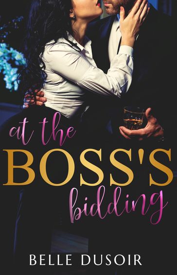 At the Boss's Bidding - Belle Dusoir