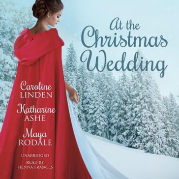 At the Christmas Wedding - Caroline Linden - Katharine Ashe - Maya Rodale