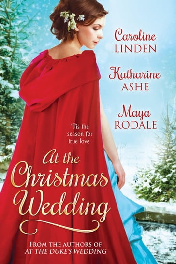 At the Christmas Wedding - Caroline Linden - Katharine Ashe - Maya Rodale