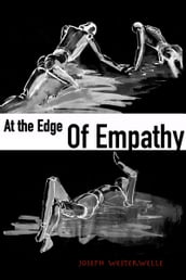 At the Edge of Empathy