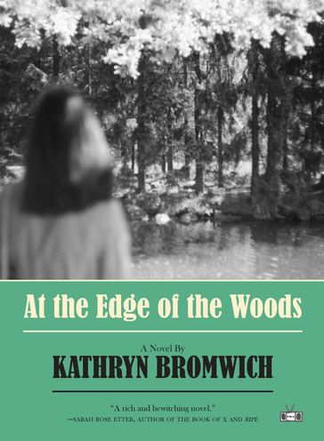 At the Edge of the Woods - Kathryn Bromwich