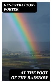 At the Foot of the Rainbow