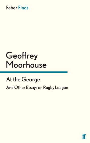 At the George - Geoffrey Moorhouse