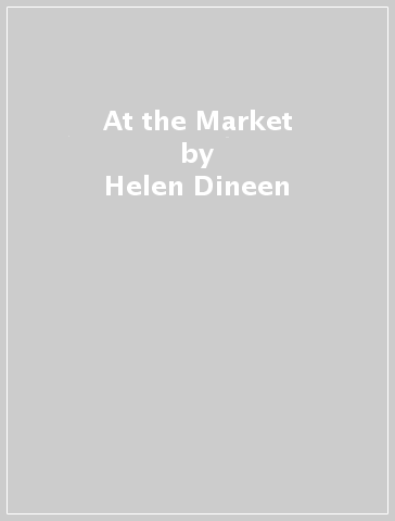 At the Market - Helen Dineen