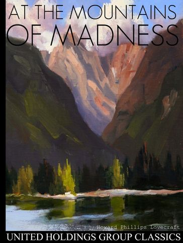 At the Mountains of Madness - Howard Phillips Lovecraft