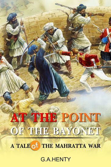 At the Point of the Bayonet - G.A. Henty