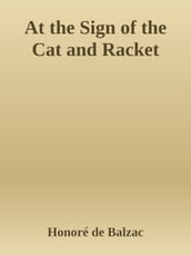 At the Sign of the Cat and Racket