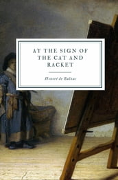 At the Sign of the Cat and Racket