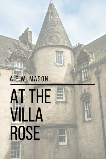 At the Villa Rose - A. E. W. Mason - Sheba Blake