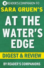 At the Water s Edge: A Novel by Sara Gruen Digest & Review