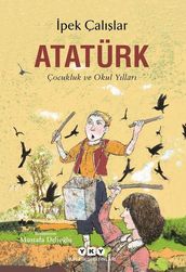 Atatürk-Çocukluk ve Okul Yllar