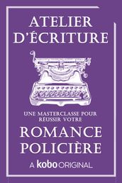 Atelier d écriture Romance policière