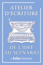 Atelier d écriture scénario