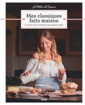 L Atelier de Roxane - Mes Classiques faits maison - Les recettes sucrées de ma grand-mère