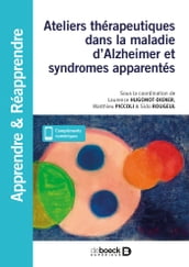 Ateliers thérapeutiques dans la maladie d Alzheimer et syndromes apparentés : En accueil de jour et en EHPAD