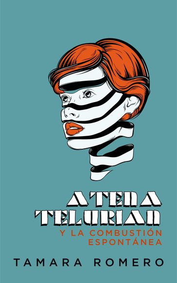 Atena Telurian y la combustión espontánea - Tamara Romero