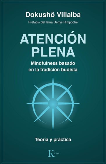 Atención plena - Dokushô Villalba - Lama Denys Rimpoché